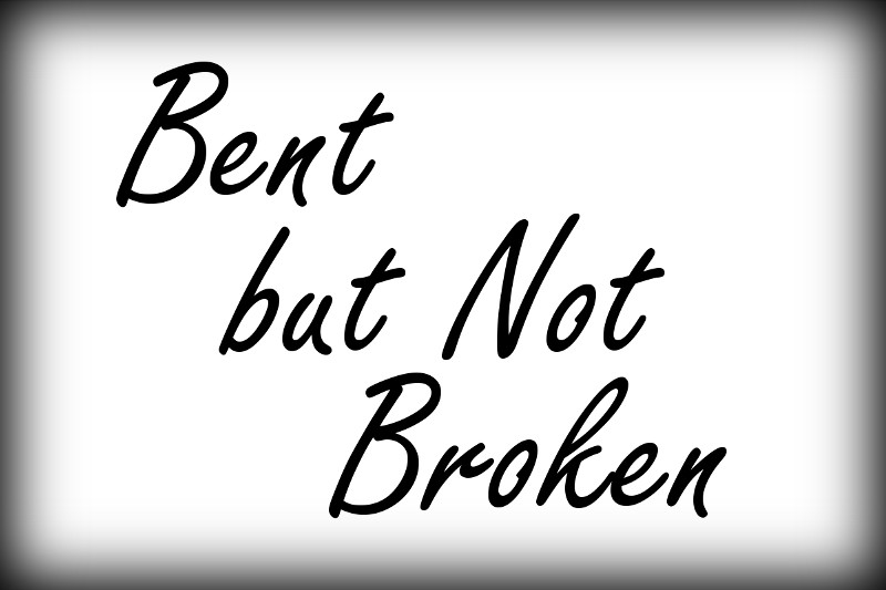 "Bent But Not Broken" Presented by Ruby's Realm
