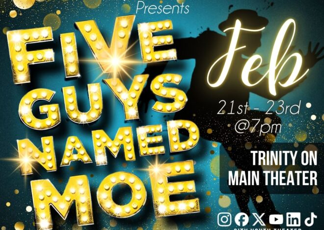 City Youth Theater/City Stage Company to Present “Five Guys Named Moe” in Honor of Black History Month at Trinity-on-Main (CANCELLED)