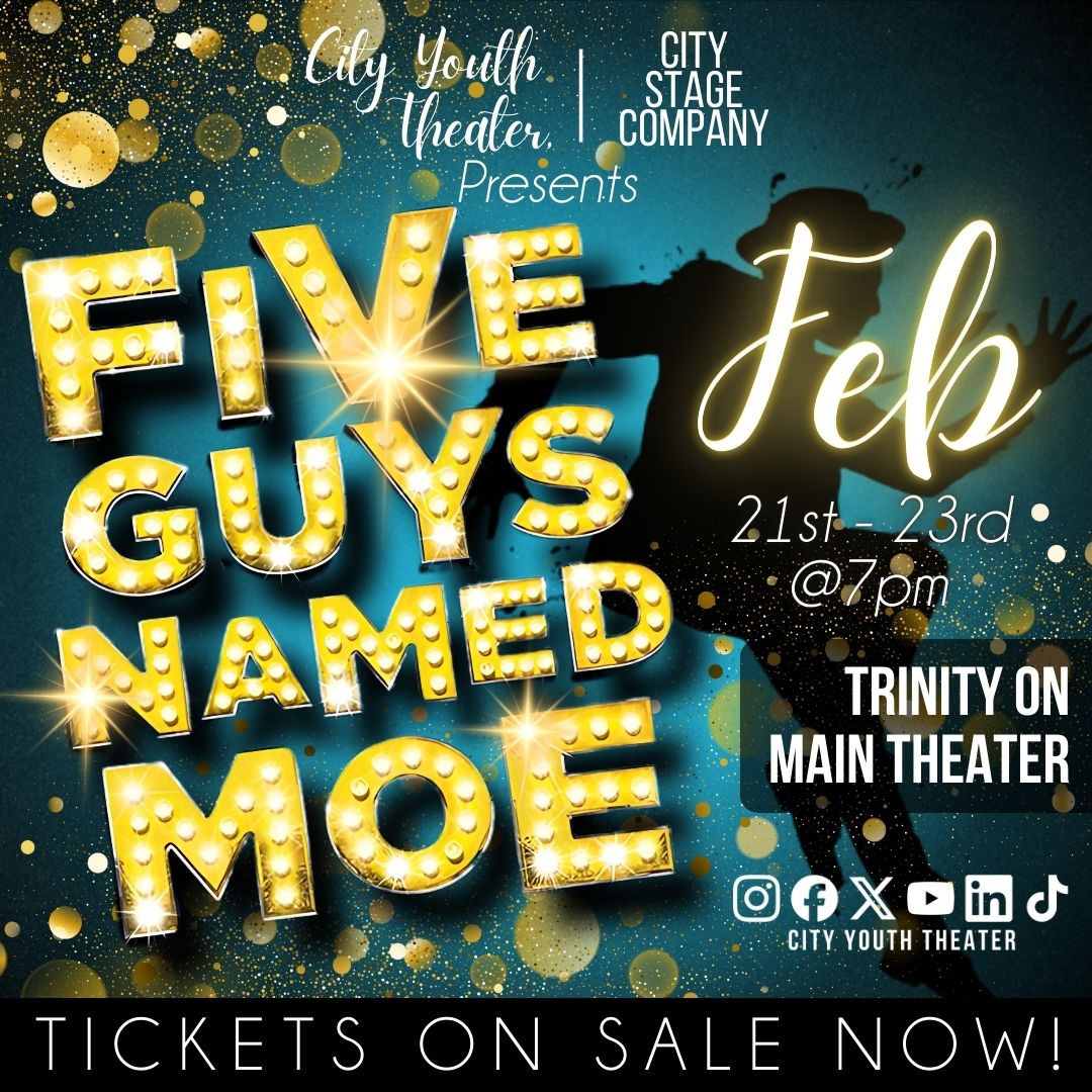 City Youth Theater/City Stage Company to Present “Five Guys Named Moe” in Honor of Black History Month at Trinity-on-Main