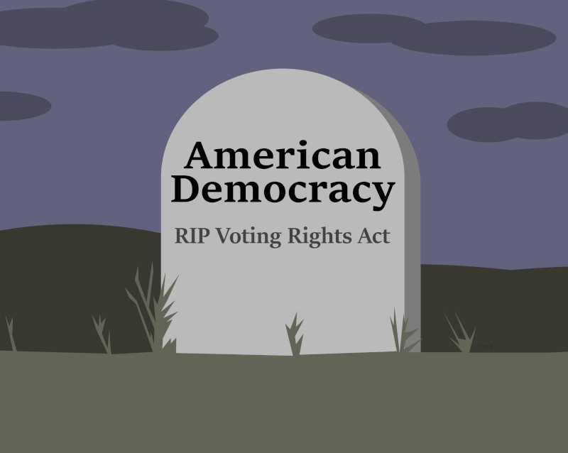 RIP Democracy – Republicans Finish Gutting the Voting Rights Act