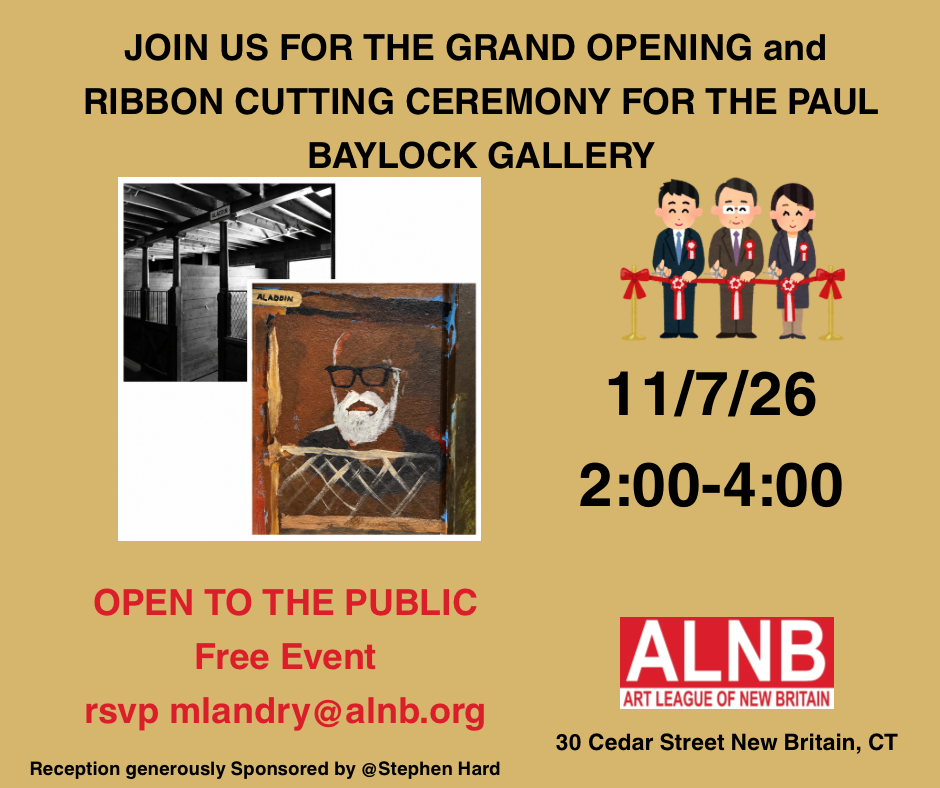 Art League of New Britain to Host Paul Baylock Gallery Grand Opening and Ribbon Cutting